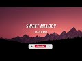 Little Mix - Sweet Melody (Lyrics)